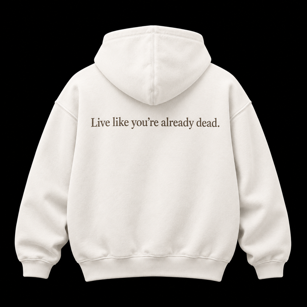 Off white hoodie, Live like you're already dead across the back